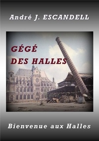 Téléchargements ebooks au format epub GéGé des Halles  - Bienvenue aux Halles