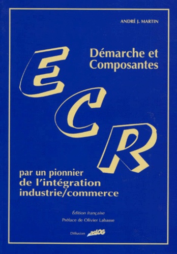 André-J Martin - Demarche Et Composantes Ecr. Par Un Pionnier De L'Integration Industrie/Commerce.