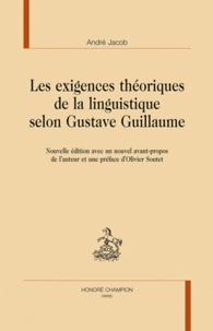 André Jacob - Les exigences théoriques de la linguistique selon Gustave Guillaume.