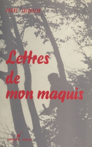 Lettres de mon maquis