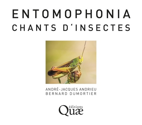 André-Jacques Andrieu et Bernard Dumortier - Entomophonia - Chants d'insectes.
