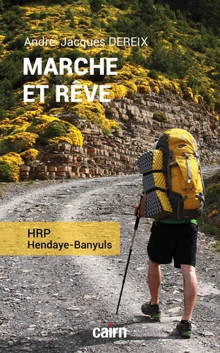 Marche et rêve. HRP Hendaye-Banyuls