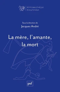 La mère, l'amante, la mort