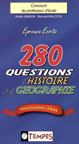 André Janson et Bernard Malczyk - 280 questions d'histoire et de géographie - Concours de professeur d'école.