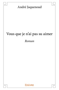 Vous que je nai pas su aimer.pdf