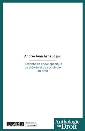 André-Jean Arnaud - Dictionnaire encyclopédique de théorie et de sociologie du droit.