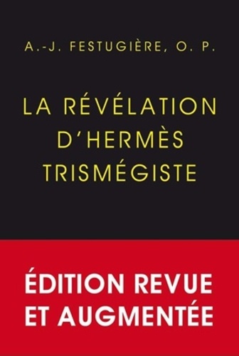 La révélation d'Hermès trimegiste  édition revue et augmentée