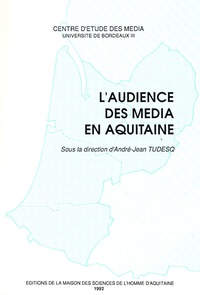 André-Jean Tudesq - L'audience des média en Aquitaine.