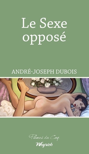 André-Joseph Dubois - Sexe oppose (le).