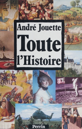 Toute L'Histoire Sur Les Dates Et Les Documents : Chronologie De L'Histoire De France Et Regards Sur Le Monde