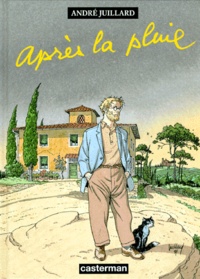 André Juillard - Après la pluie.