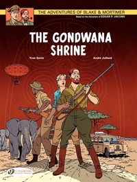 André Juillard et Yves Sente - Blake & Mortimer Tome 11 : The Gondwana Shri.