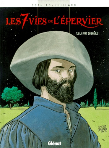 André Juillard et Patrick Cothias - Les 7 Vies de l'Epervier Tome 6 : La Part du diable.