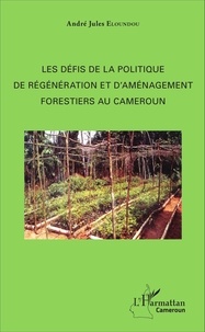 Histoiresdenlire.be Les défis de la politique de régénération et d'aménagement forestiers au Cameroun Image