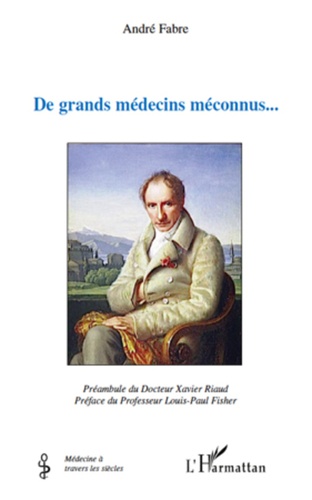 André Julien Fabre - De grands medecins meconnus....
