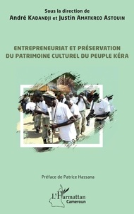 Andre Kadandji et Justin Amatkreo Astouin - Entrepreneuriat et préservation du patrimoine culturel du peuple Kéra.