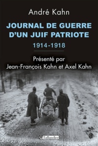 André Kahn - Journal de guerre d'un Juif patriote (1914-1918).