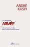 André Kaspi - La Nation armée - Les armes au coeur de la culture américaine.