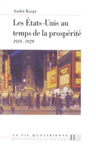 Les Etats-Unis au temps de la prospérité