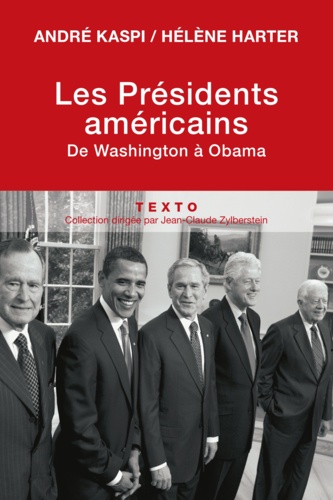 Les présidents américains. De Washington à Obama