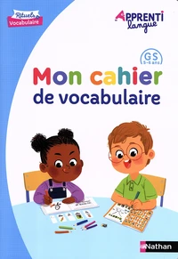 Mon cahier de vocabulaire GS