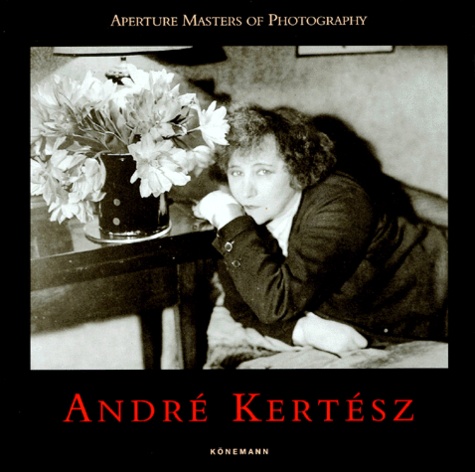 André Kertész - Andre Kertesz. Edition Trilingue Francaise-Anglaise-Allemande.