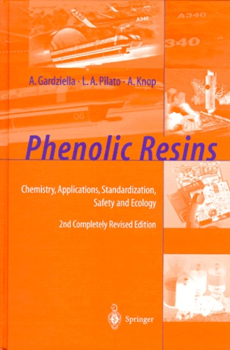 André Knop et Arno Gardziella - PHENOLIC RESINS. - Chemistry, Applications, Standardization, Safety and Ecology, 2nd edition.