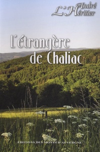 André L'Héritier - L'étrangere de Chaliac.