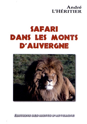 André L'Héritier - Safari dans les monts d'Auvergne.
