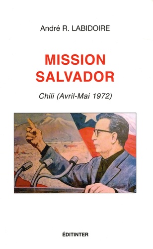 André Labidoire - Mission Salvador - Chili (avril-mai 1972).