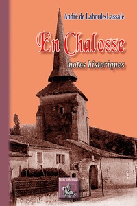 André Laborde-Lassale (de) - En Chalosse - Notes historiques.