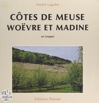 André Lagabe - Côtes de Meuse Woëvre et Madine.