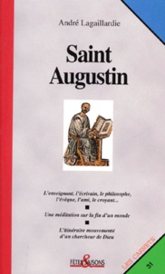 André Lagaillardie - Saint Augustin - Une vie.