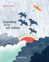 André Lagarde - L’aucelon de las sèt colors.