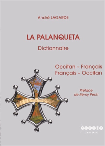André Lagarde - La Palanqueta - Dictionnaire occitan-français et français-occitan.