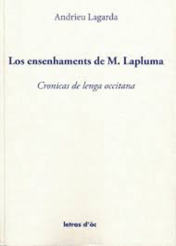 André Lagarde - Los ensenhaments de M. Lapluma - Cronicas de lenga occitana.