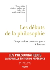 André Laks et Glenn W. Most - Les débuts de la philosophie.