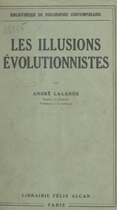 André Lalande - Les illusions évolutionnistes.