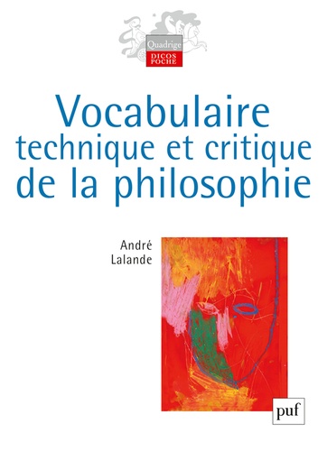 André Lalande - Vocabulaire technique et critique de la philosophie.