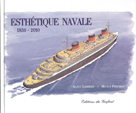 André Lambert - Esthétique navale - 1830-2010.