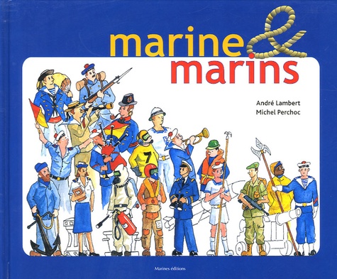 André Lambert et Michel Perchoc - Marine & marins.