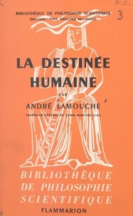 André Lamouche et Paul Gaultier - La destinée humaine.
