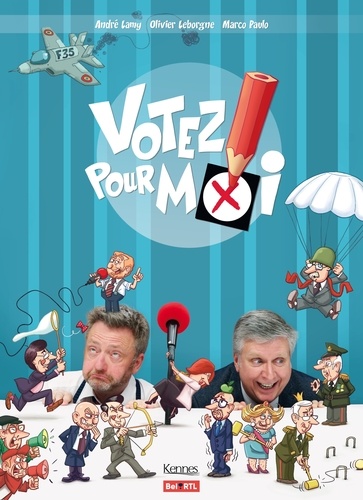 André Lamy et Olivier Leborgne - Votez pour moi.