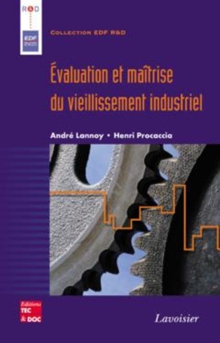 André Lannoy - Evaluation et maitrise du vieillissement industriel.