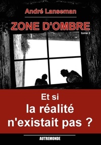 André Lanseman - Zone d'ombre tome 2.