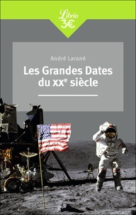 André Larané - Les grandes dates du XXe siècle.