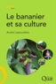 André Lassoudière - Le bananier et sa culture.