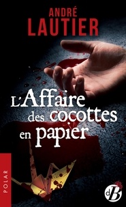 Livre gratuit téléchargement audio L'affaire des cocottes en papier  in French par André Lautier