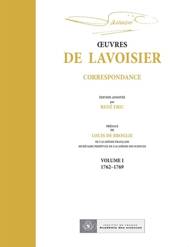 André Lavoisier et René Fric - OEuvres de Lavoisier : Correspondance, Volume I (1762-1769).