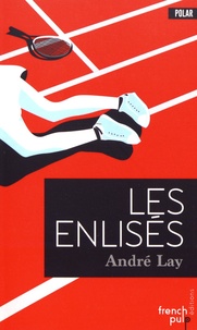 André Lay - Les enlisés.